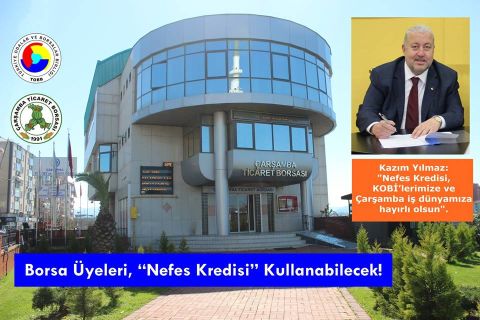 Çarşamba Borsa’sı Üyeleri Nefes Alacak !