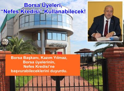 Borsa Üyeleri, “ Nefes Kredisi ” Kullanabilecek!