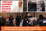 Borsadan, Kahraman Güvenlik Güçlerine Moral Eli